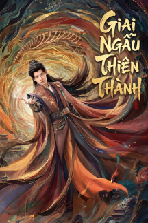 Giai Ngẫu Thiên Thành Tập 40